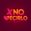 X NO DECIRLO