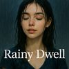 Rainy Dwell 🌧️