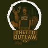 ghettooutlawtv