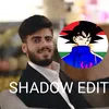 SHADOW EDIT