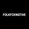 folkfckngtive
