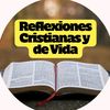 Reflexiones Cristianas y Vida