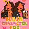 MAIN CHARACTER POD