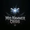mid.hammer.crisis