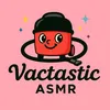 vactasticasmr