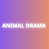 Animal Drama
