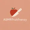 asmrfruitfrenzy