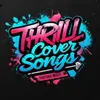 thrillcoversong