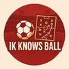 IK Knows Ball