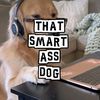 thatsmartassdog