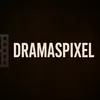 Drama Pixels🎥