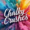 Chalky Crushes