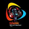 islamic NS Lofi Nasheed 🎧