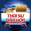 DF999 Thời Sự Đập Hộp