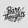 Bare Thoughts