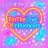 fortheloveofinfluencers