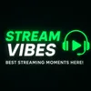 Stream Vibes