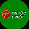 TIN TỨC 1 PHÚT ???