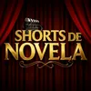 Shorts de Novela