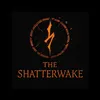 theshatterwake