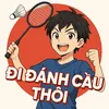 ĐI ĐÁNH CẦU THÔI 🏸