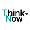 Think This Now