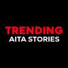 TRENDING AITA STORIES