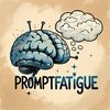 promptfatigueai_