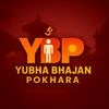 YUBHA BHAJAN POKHARA