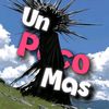 Un Poco Mas