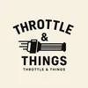 Throttle & Things