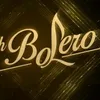 BOLERO-BALAD AND ME