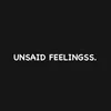 unsaid feelingss