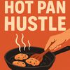 .hot.pan.hustle.3