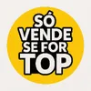 Só vende se for TOP