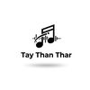 Tay Than Thar (တေးသံသာ)