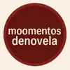 MOMENTOS DE NOVELAS