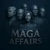 MAGA Affairs