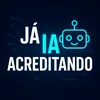 JÁ IA ACREDITANDO