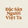 Đặc Sản Người Việt Ta