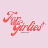 itsforthegirliespod