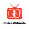 PodcastMinute