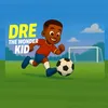 Dre the wonder kid