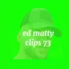 edmattyclips