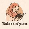 TadabburQueen ☆ミ