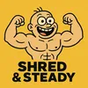 ShredAndSteady