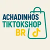 ACHADINHOS TIKTOKSHOP BR
