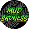 mudsadness