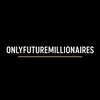 OnlyFutureMillionaires