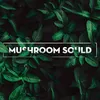 Mushroom Sound